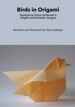 Paperback Birds in Origami: Experience Simon Andersen's insights and fantastic designs Book