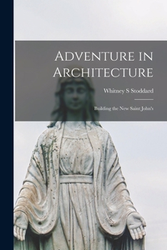 Paperback Adventure in Architecture: Building the New Saint John's Book