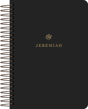 Paperback ESV Scripture Journal, Spiral-Bound Edition: Jeremiah (Paperback) Book
