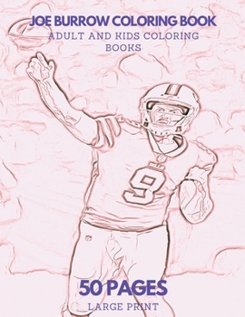 Joe_Burrow Coloring Book: 50 pages - Ideal for Kids and Adults