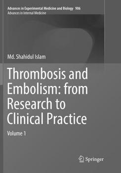 Paperback Thrombosis and Embolism: From Research to Clinical Practice: Volume 1 Book
