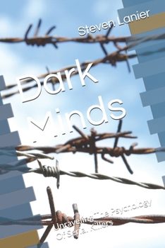 Paperback Dark Minds: Unraveling The Psychology Of Serial Killers Book