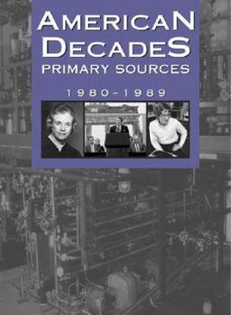 Hardcover American Decades Primary Sources: 1980-1989 Book