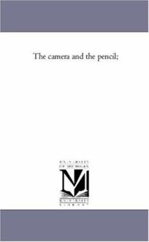 Paperback The Camera and the Pencil; Book