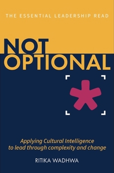 Paperback Not Optional: Applying Cultural Intelligence to Lead Through Complexity and Change Book