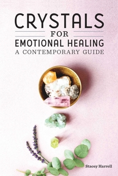 Paperback Crystals for Emotional Healing: A Contemporary Guide Book