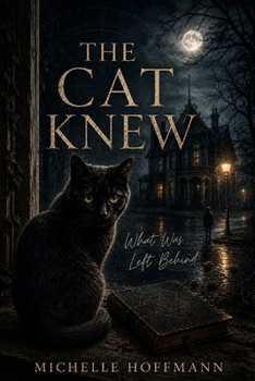 THE CAT KNEW: What Was Left Behind