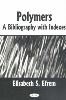 Hardcover Polymers: A Bibliography With Indexes Book