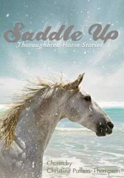 Paperback Saddle Up: Thoroughbred Horse Stories Book