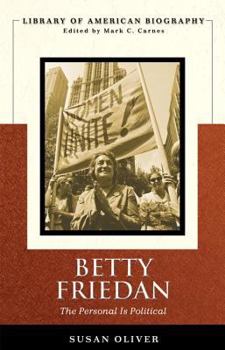 Paperback Betty Friedan: The Personal Is Political (Longman American Biography Series) Book
