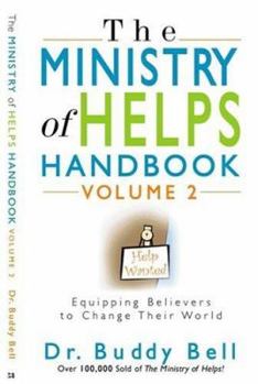 Paperback The Ministry of Helps Handbook: Volume 2: Equipping Believers to Change Their World Book