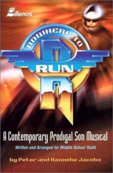 Paperback Nowhere to Run: A Contemporary Prodigal Son Musical Book