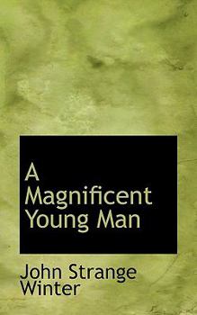 Paperback A Magnificent Young Man Book