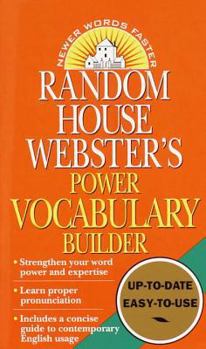 Mass Market Paperback Random House Webster's Power Vocabulary Builder: Random House Webster's Power Vocabulary Builder: Strengthen Your Word Power and Expertise; Learn Prop Book