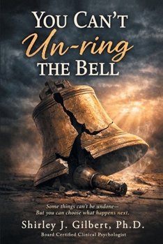 You Can't un-Ring the Bell : The Bell Can un-Ring You