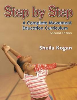 Paperback Step by Step: A Complete Movement Education Curriculum - 2e Book