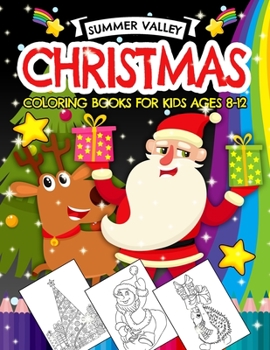 Paperback Christmas Coloring Books for Kids Ages 8-12: Easy Xmas Colouring Pages Gift for Boys and Girls. Beautiful Illustrations to Color With Santa Claus, Sno Book