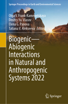 Hardcover Biogenic--Abiogenic Interactions in Natural and Anthropogenic Systems 2022 Book