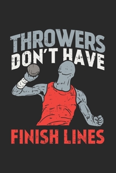 Paperback Throwers Don't Have Finish Lines: 120 Pages I 6x9 I Monthly Planner Book