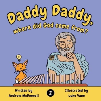 Paperback Daddy Daddy, where did God come from? Book