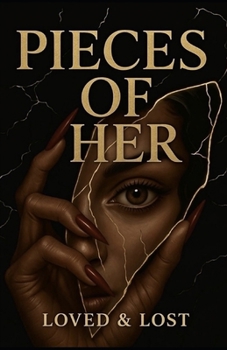 Paperback Pieces of her: Loved & Lost Book