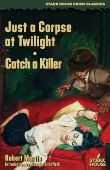 Paperback Just a Corpse at Twilight / Catch a Killer Book