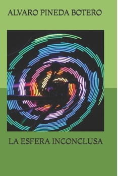 Paperback La Esfera Inconclusa: Novela colombiana en el ámbito global [Spanish] Book