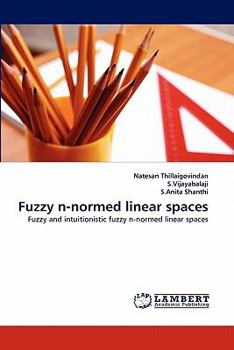 Paperback Fuzzy N-Normed Linear Spaces Book
