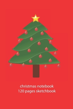 Paperback christmas notebook 120 pages sketchbook: christmas tree sketchbook christmas diary christmas booklet christmas recipe book tree sketchbook christmas j Book