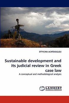 Paperback Sustainable Development and Its Judicial Review in Greek Case Law Book