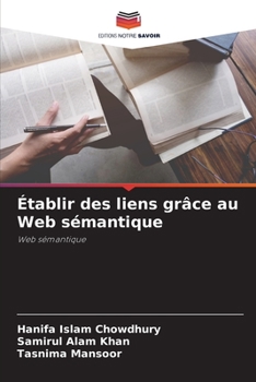 Paperback Établir des liens grâce au Web sémantique [French] Book