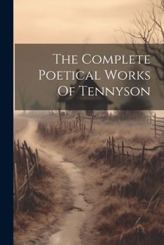 Paperback The Complete Poetical Works Of Tennyson Book