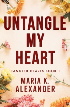 Untangle My Heart (Tangled Hearts)