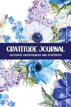 Paperback Gratitude Journal Cultivate Gratefulness and Positivity: White & Blue Mallow Book