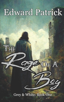 Paperback The Rage of a Boy: Grey & White: Book One Book