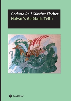 Halvar's Gel�bnis Teil 1