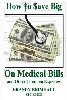 Paperback How to $ave Big On Medical Bills and Other Common Expenses Book