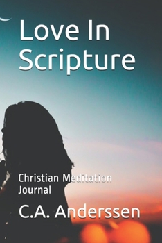Paperback Love In Scripture: Christian Meditation Journal Book