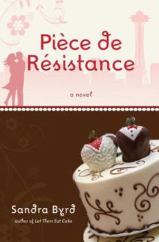 Piece de Resistance: A Novel - Book #3 of the French Twist