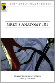 Paperback Grey's Anatomy 101: Seattle Grace, Unauthorized Book