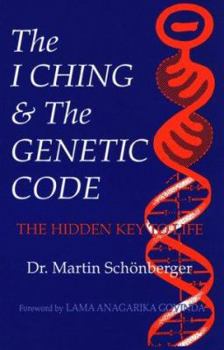 Paperback I Ching and the Genetic Code: The Hidden Key to Life Book