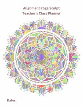 Paperback Alignment Yoga Sculpt Teacher's Class Planner Book