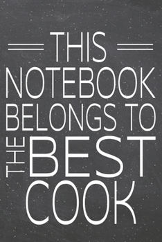 This Notebook Belongs To The Best Cook: Cook Dot Grid Notebook, Planner or Journal | 110 Dotted Pages | Office Equipment, Supplies | Funny Cook Gift Idea for Christmas or Birthday