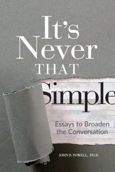 Paperback It's Never That Simple: Essays to Broaden the Conversation Book