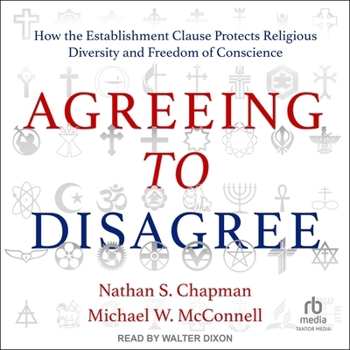 Audio CD Agreeing to Disagree: How the Establishment Clause Protects Religious Diversity and Freedom of Conscience Book