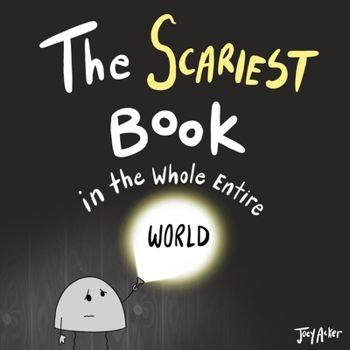 Paperback The Scariest Book in the Whole Entire World Book