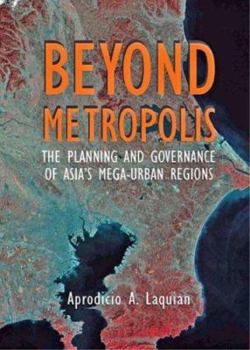 Hardcover Beyond Metropolis: The Planning and Governance of Asia's Mega-Urban Regions Book