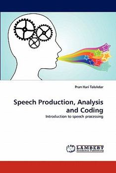 Paperback Speech Production, Analysis and Coding Book