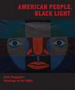 Paperback American People, Black Light: Faith Ringgold's Paintings of the 1960s Book