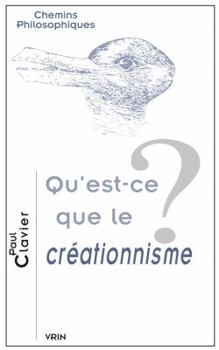 Paperback Qu'est-Ce Que Le Creationnisme? [French] Book